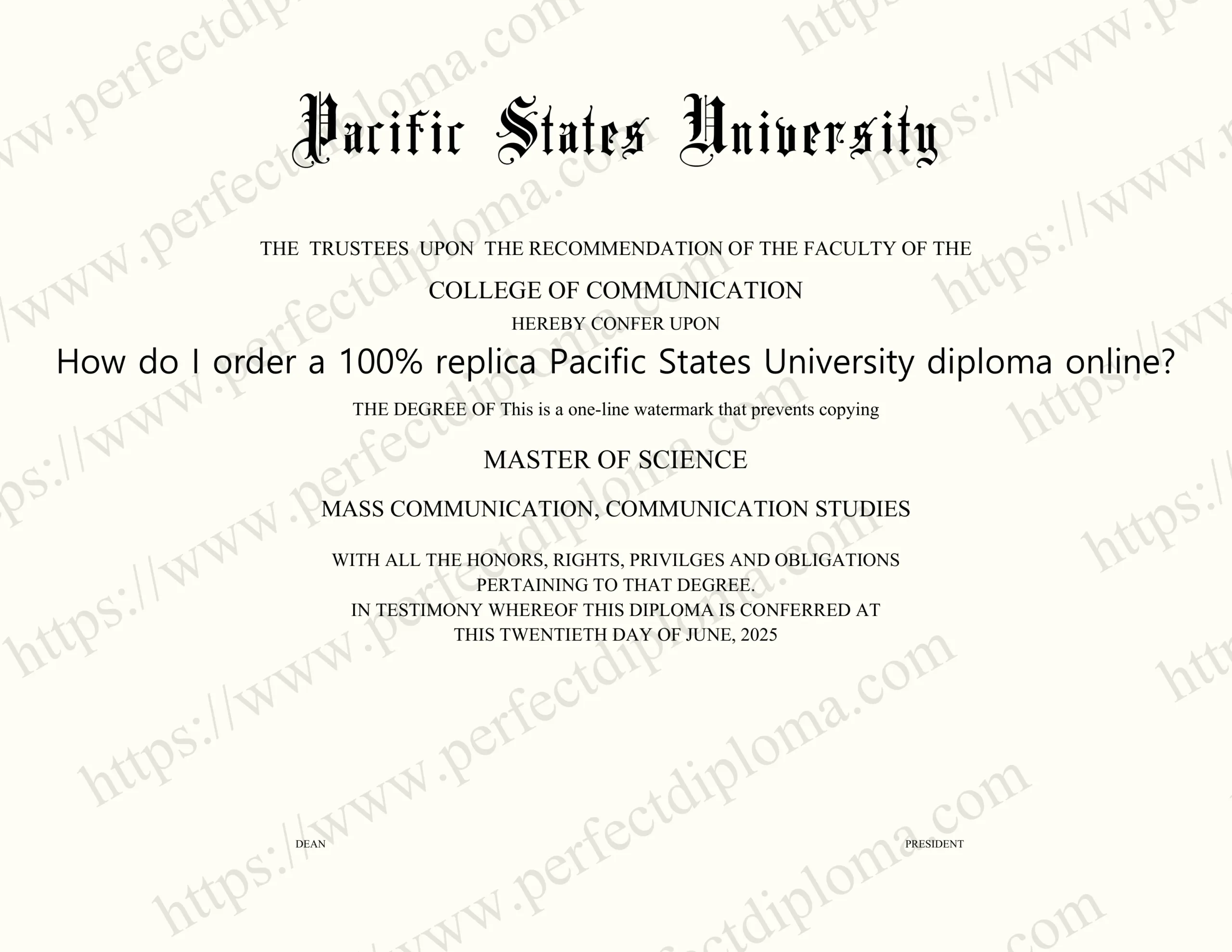 How do I order a 100% replica Pacific States University diploma online?
