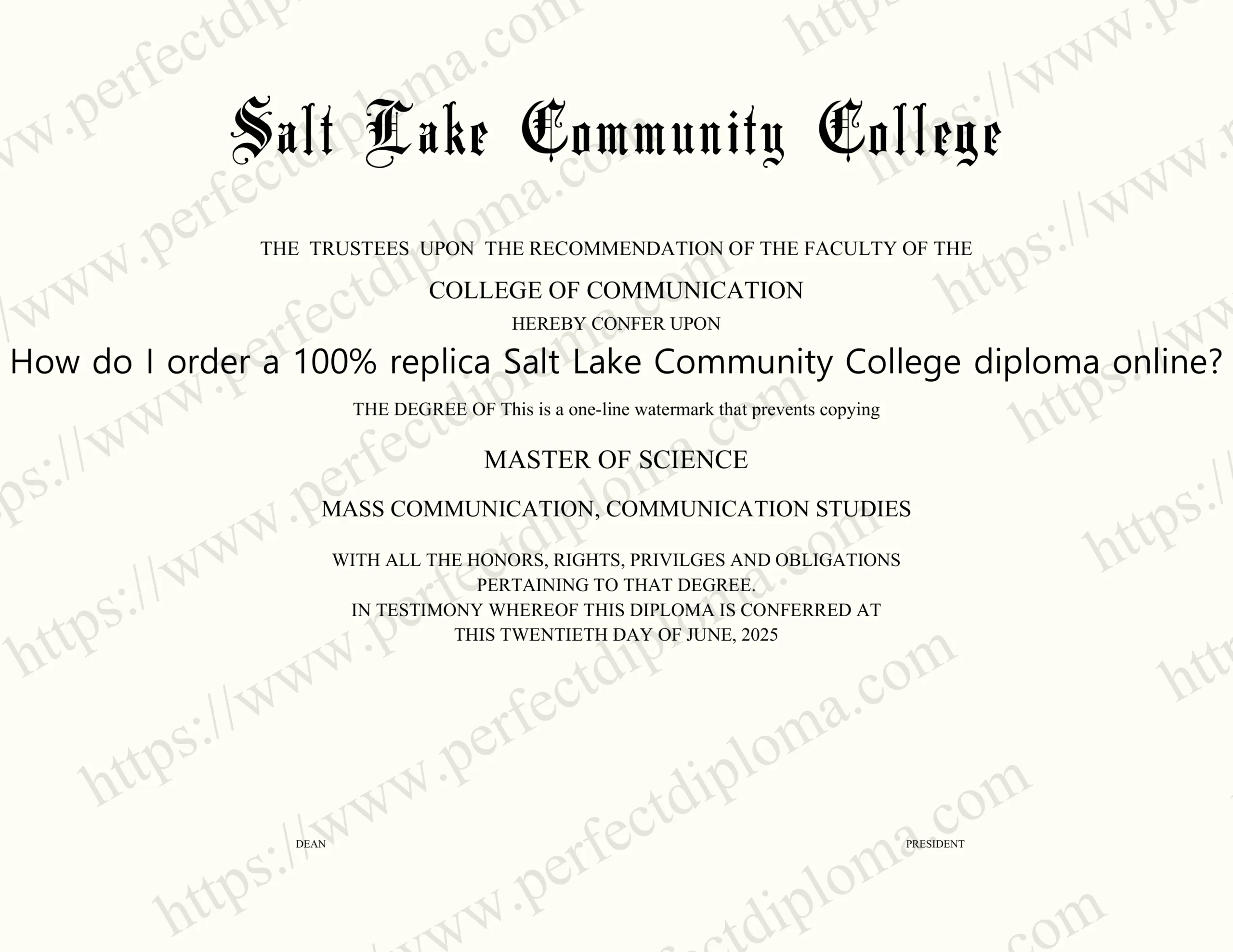 How do I order a 100% replica Salt Lake Community College diploma online?