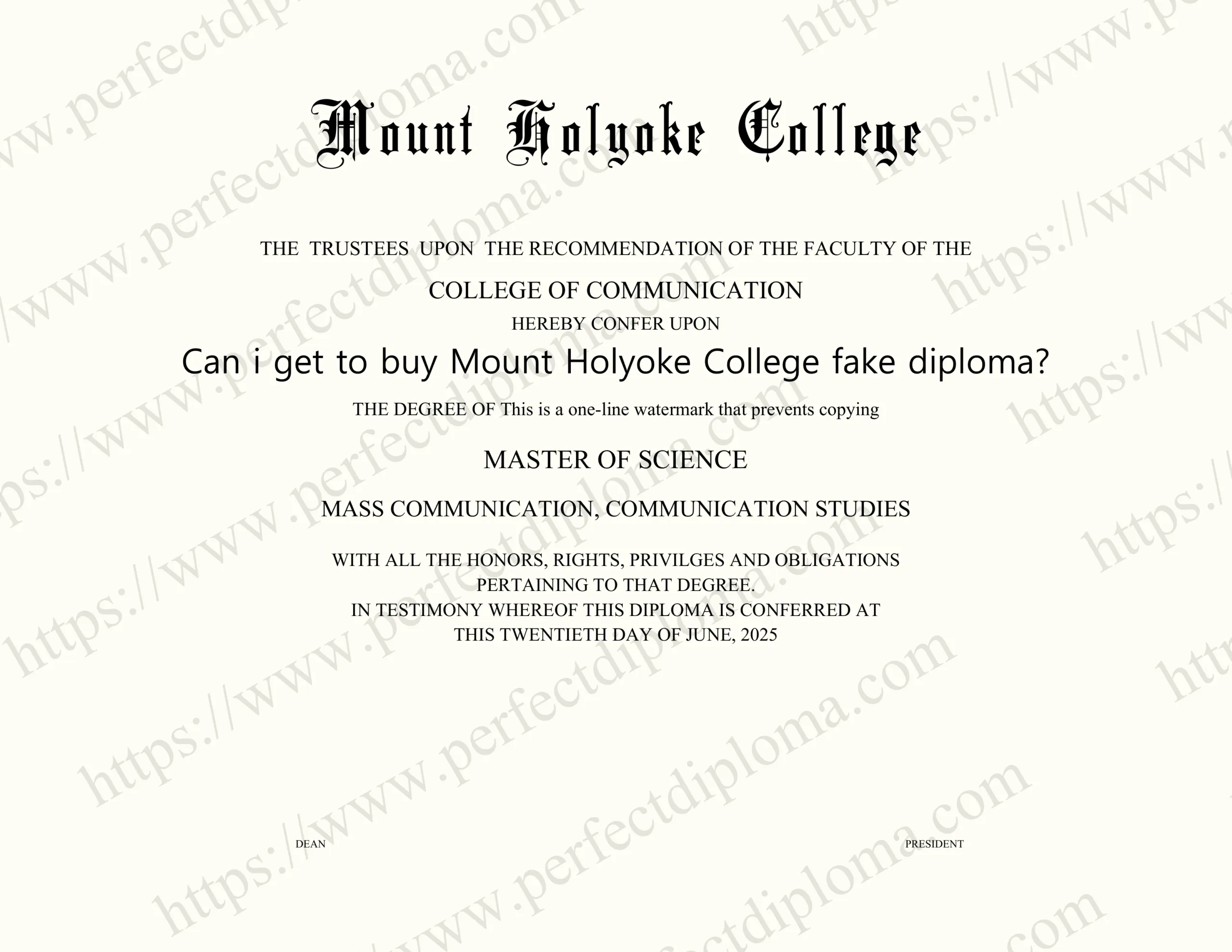 Can i get to buy Mount Holyoke College fake diploma?